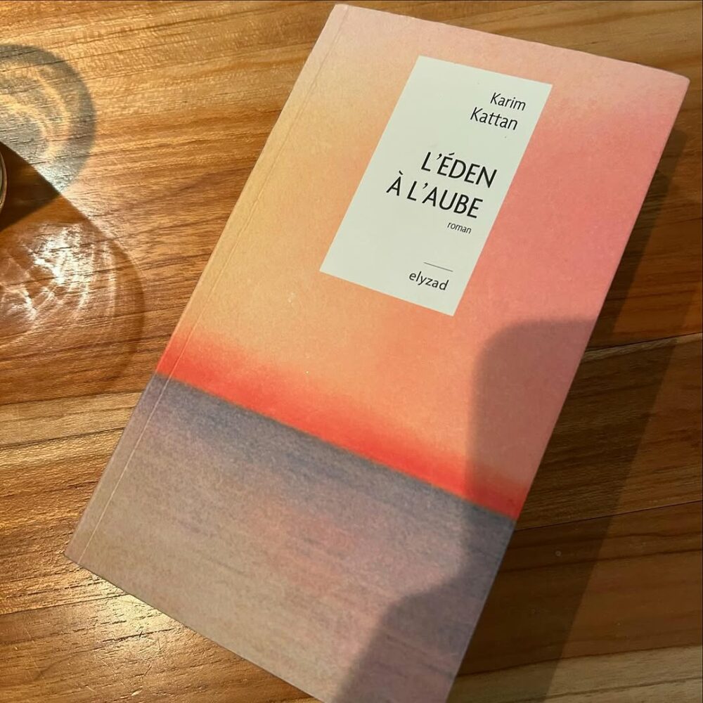 Je lis Karim (Kattan), son Eden à l’aube. Très… - Antoine Vigne