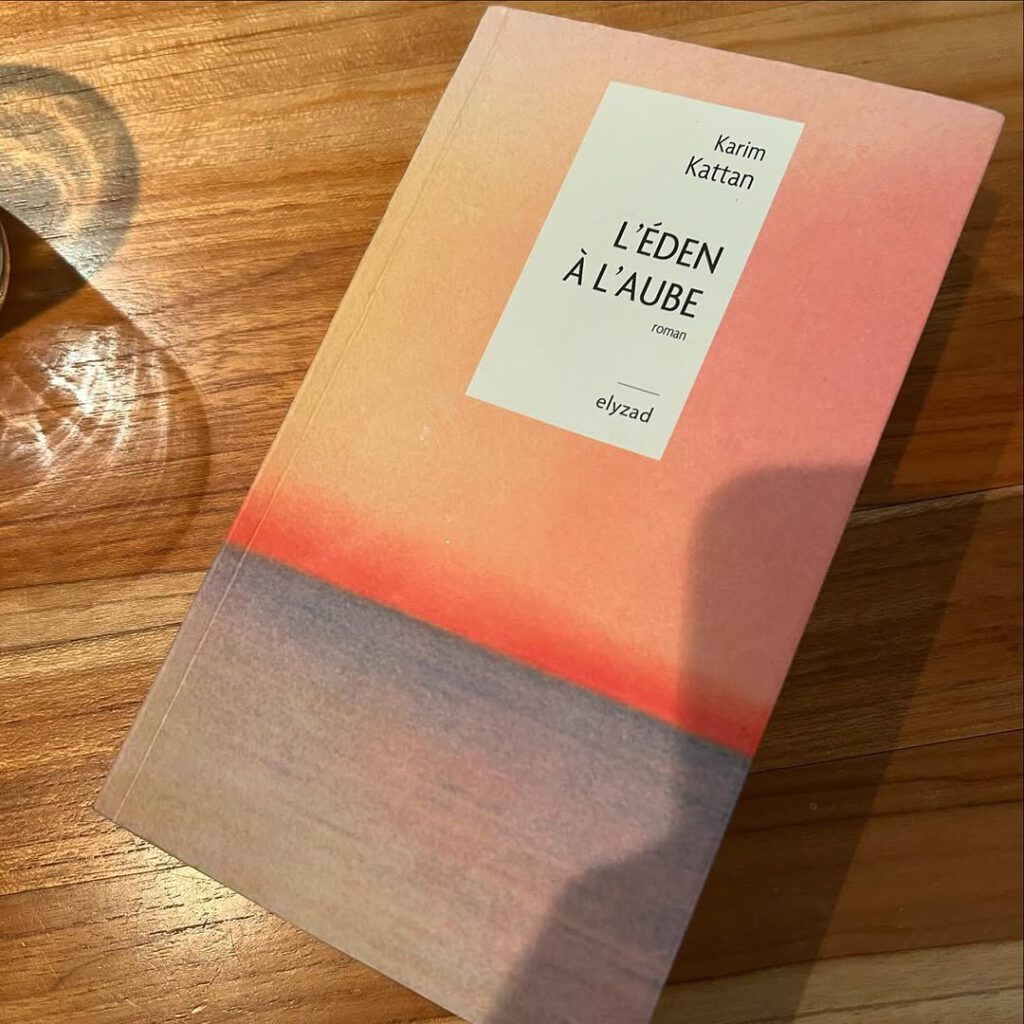 Je lis Karim (Kattan), son Eden à l’aube. Très… - Antoine Vigne