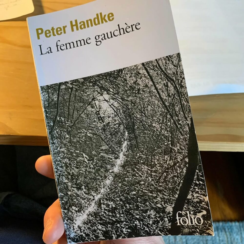 La Femme gauchère de Handke. Je retrouve le Als d… - Antoine Vigne